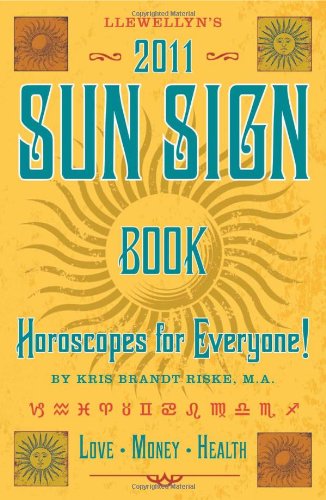 Stock image for Llewellyn*s 2011 Sun Sign Book: Horoscopes for Everyone (Annuals - Sun Sign Book) for sale by dsmbooks