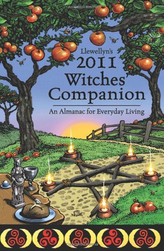 Beispielbild fr Llewellyn's 2011 Witches' Companion: An Almanac for Everyday Living (Annuals - Witches' Companion) zum Verkauf von Half Price Books Inc.