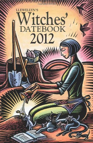 9780738712130: Llewellyn's 2012 Witches' Datebook (Annuals - Witches' Datebook)