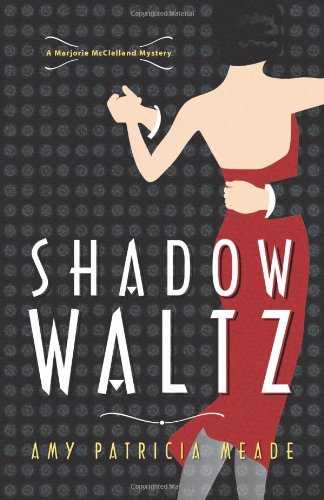 Shadow Waltz: A Marjorie McClelland Mystery