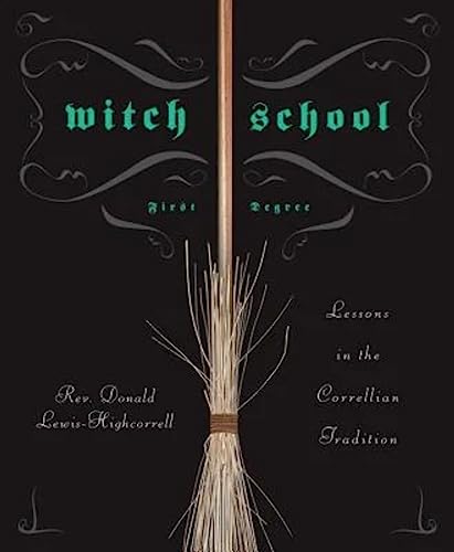9780738713014: Witch School First Degree: Lessons in the Correllian Tradition