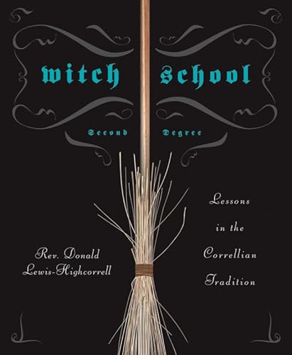 Stock image for Witch School Second Degree: Lessons in the Correllian Tradition for sale by HPB-Ruby