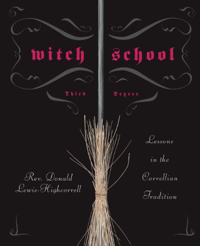 Stock image for Witch School Third Degree: Lessons in the Correllian Tradition for sale by BooksRun