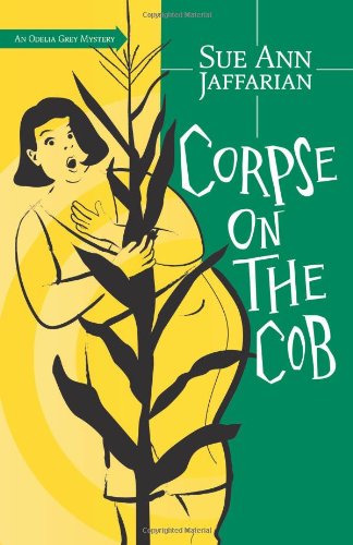 Stock image for Corpse on the Cob (The Odelia Grey Mysteries (5)) for sale by SecondSale