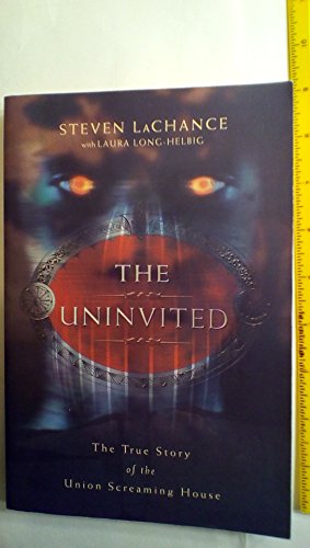 UNINVITED (THE): The True Story Of The Union Screaming House