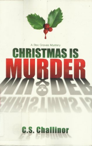 Stock image for Christmas is Murder A Rex Grav for sale by SecondSale