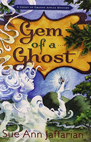 Imagen de archivo de Gem of a Ghost (A Ghost of Granny Apples Mystery, 3) a la venta por Goodwill Books