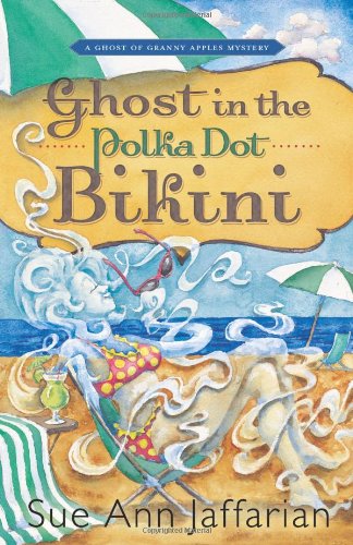 Imagen de archivo de Ghost in the Polka Dot Bikini (A Ghost of Granny Apples Mystery) a la venta por Wonder Book