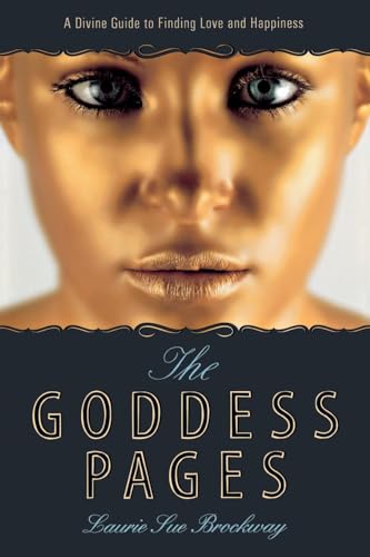 

The Goddess Pages: A Divine Guide to Finding Love Happiness