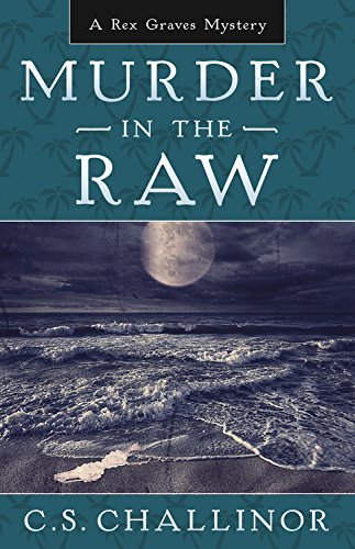 Stock image for Murder in the Raw (A Rex Graves Mystery) for sale by Daniel Montemarano