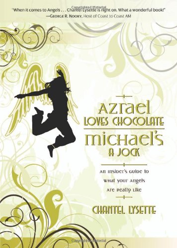 Beispielbild fr Azrael Loves Chocolate, Michael's a Jock: An Insider's Guide to What Your Angels Are Really Like zum Verkauf von ThriftBooks-Atlanta