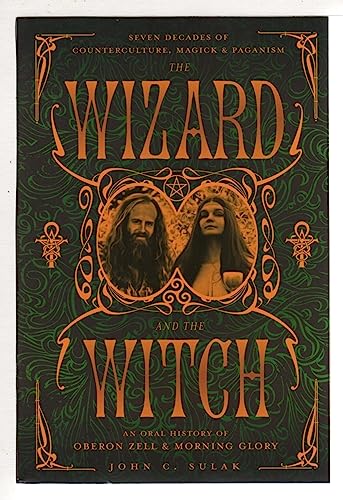 Stock image for The Wizard and the Witch: Seven Decades of Counterculture, Magick & Paganism for sale by Book House in Dinkytown, IOBA