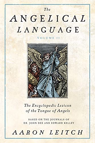 9780738714912: The Angelical Language: v. 2: An Encyclopedic Lexicon of the Tongue of Angels (The Angelical Language: An Encyclopedic Lexicon of the Tongue of Angels)