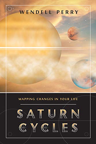 Saturn Cycles: Mapping Changes In Your Life (9780738714936) by Perry, Wendell C.