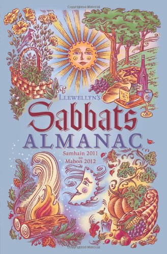 9780738714981: Llewellyn's Sabbats Almanac: Samhain 2011 to Mabon 2012