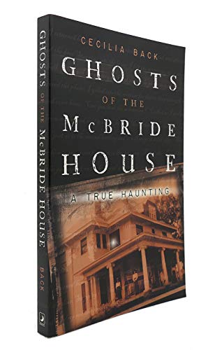 Beispielbild fr Ghosts of the McBride House: A True Haunting zum Verkauf von BooksRun