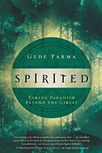 Beispielbild fr Spirited : Taking Paganism Beyond the Circle zum Verkauf von Better World Books