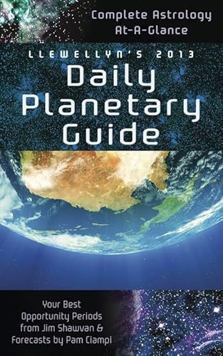 Stock image for LLEWELLYNS 2013 DAILY PLANETARY GUIDE: COMPLETE ASTROLOGY AT-A-GLANCE (ANNUALS - DAILY PLANETARY GUIDE) (LLEWELLYNS DAILY PLANETARY GUIDE) for sale by Basi6 International