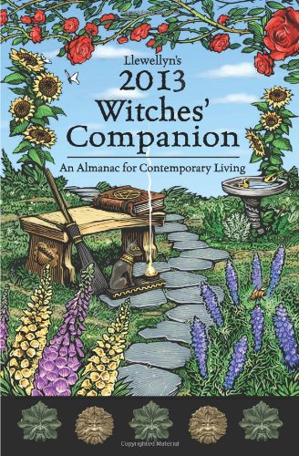 Imagen de archivo de Llewellyn's 2013 Witches' Companion: An Almanac for Contemporary Living (Annuals - Witches' Companion) a la venta por Irish Booksellers