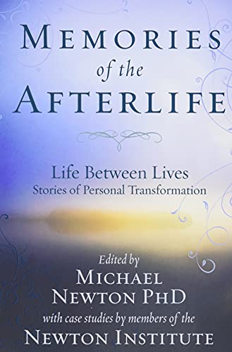 Beispielbild fr Memories of the Afterlife: Life Between Lives Stories of Personal Transformation (Michael Newton's Journey of Souls, 4) zum Verkauf von Goodwill of Colorado