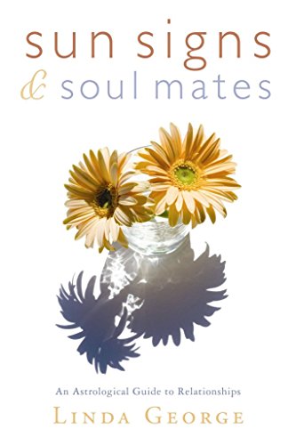 Stock image for Sun Signs & Soul Mates: An Astrological Guide to Relationships for sale by Gulf Coast Books