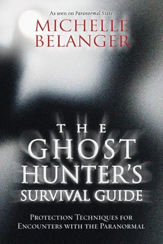 Beispielbild fr The Ghost Hunter's Survival Guide: Protection Techniques for Encounters With The Paranormal zum Verkauf von BooksRun