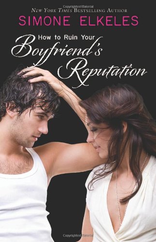 Imagen de archivo de How to Ruin Your Boyfriend's Reputation (How to Ruin a Summer Vacation Novel) a la venta por SecondSale