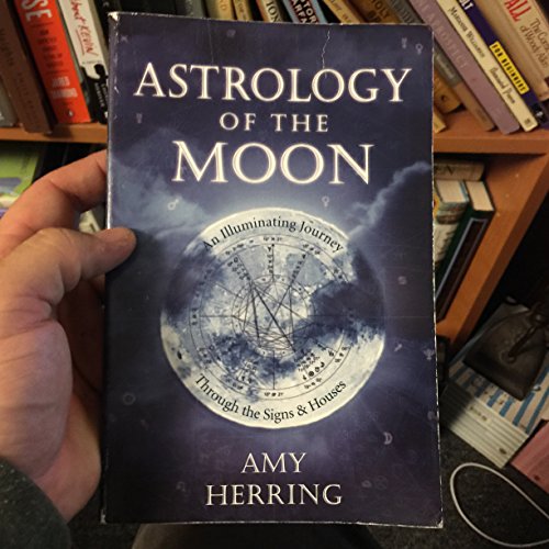 Stock image for Astrology of the Moon: An Illuminating Journey Through the Signs and Houses for sale by BooksRun