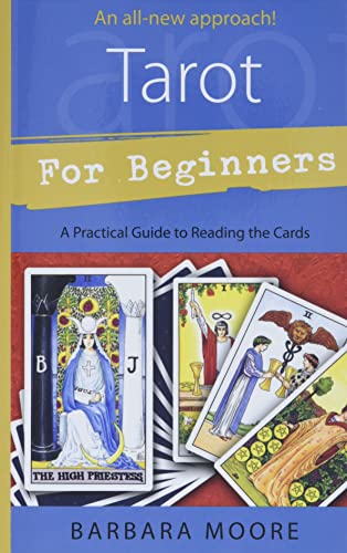 Stock image for Tarot for Beginners: A Practical Guide to Reading the Cards (Llewellyns For Beginners, 28) for sale by Goodwill of Colorado