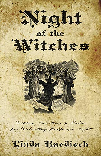 Beispielbild fr Night of the Witches: Folklore, Traditions Recipes for Celebrating Walpurgis Night zum Verkauf von KuleliBooks