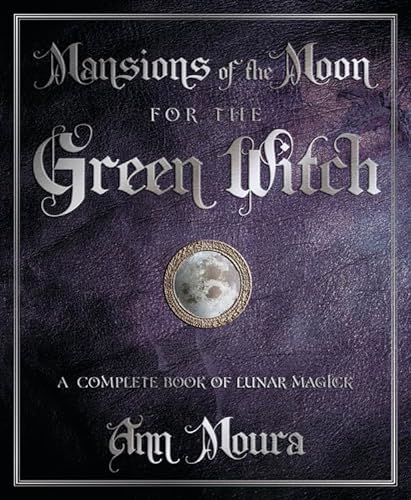 Imagen de archivo de Mansions of the Moon for the Green Witch: A Complete Book of Lunar Magic a la venta por Lakeside Books