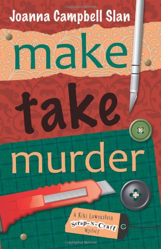 Beispielbild fr Make, Take, Murder (A Kiki Lowenstein Scrap-N-Craft Mystery, 4) zum Verkauf von SecondSale