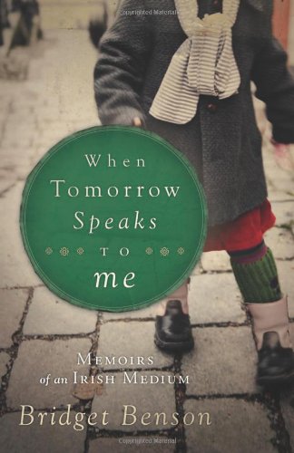Imagen de archivo de When Tomorrow Speaks to ME: Memoirs of an Irish Medium a la venta por WorldofBooks