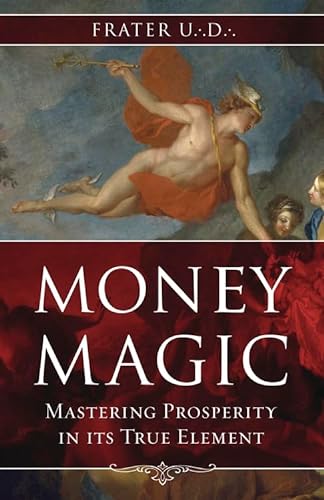 Stock image for Money Magic: Mastering Prosperity in its True Element for sale by Books From California
