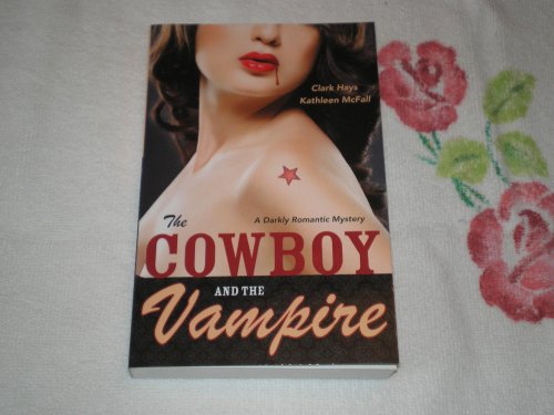 Stock image for The Cowboy and the Vampire: A Darkly Romantic Mystery for sale by HPB-Emerald