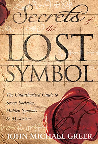 9780738721699: Secrets of the Lost Symbol: The Unauthorized Guide to Secret Societies, Hidden Symbols & Mysticism