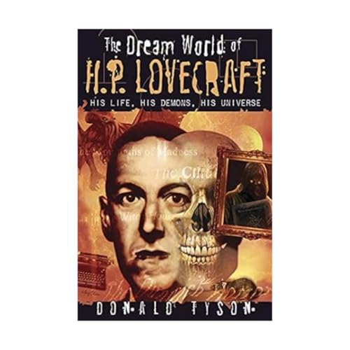 Beispielbild fr The Dream World of H. P. Lovecraft: His Life, His Demons, His Universe zum Verkauf von Anybook.com