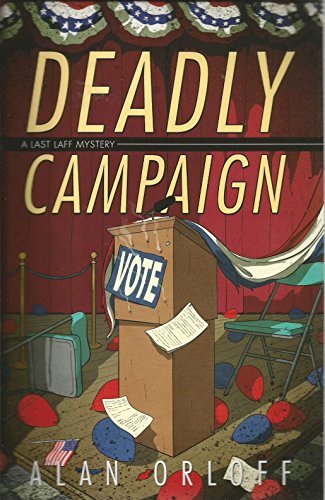 Stock image for Deadly Campaign (A Last Laff Mystery) for sale by Bookmans