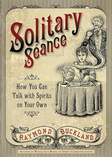 Imagen de archivo de Solitary Seance: How You Can Talk with Spirits on Your Own a la venta por HPB-Ruby