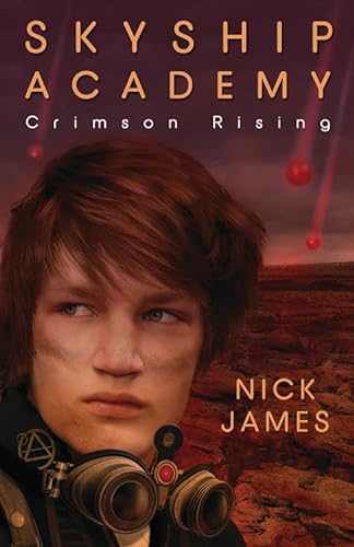 Skyship Academy: Crimson Rising (9780738723426) by James, Nick