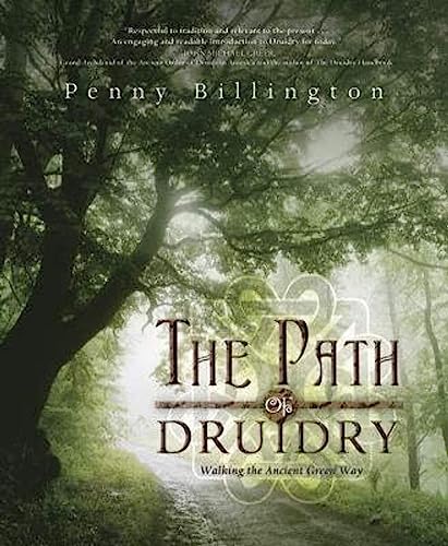 Stock image for The Path of Druidry: Walking the Ancient Green Way for sale by HPB Inc.