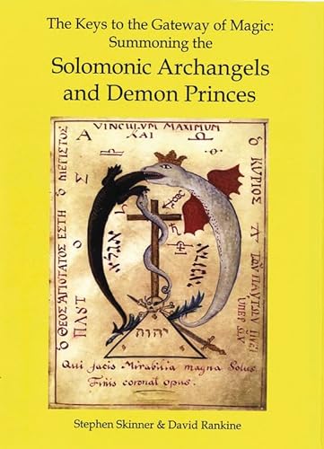 9780738723525: The Keys to the Gateway of Magic: Summoning the Solomonic Archangels & Demon Princes