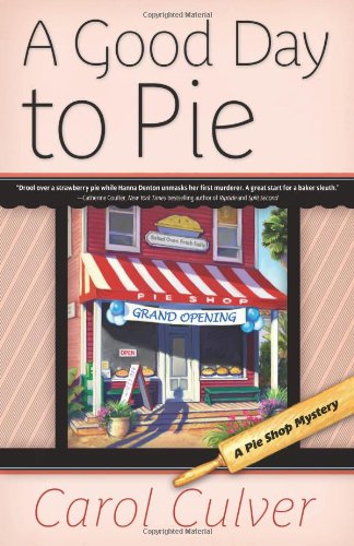 9780738723785: A Good Day to Pie (Pie Shop Mystery): A Pie Shop Mystery (Pie Shop Mysteries)