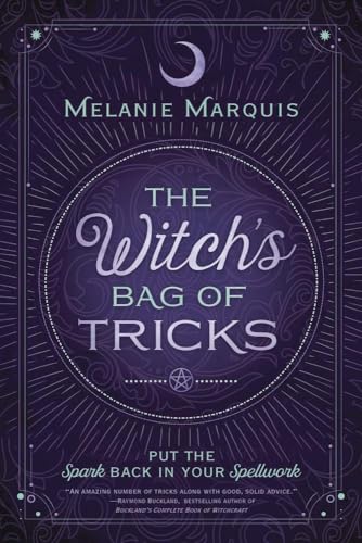 The Witch's Bag of Tricks: Personalize Your Magick & Kickstart Your Craft (9780738726335) by Marquis, Melanie