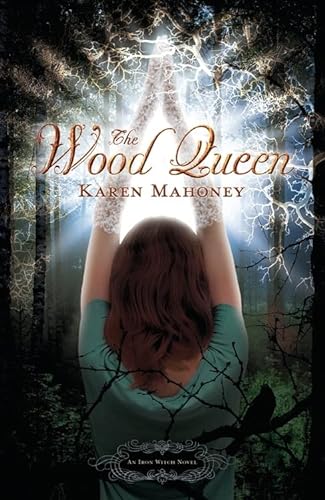 Beispielbild fr The Wood Queen : An Iron Witch Novel zum Verkauf von Better World Books