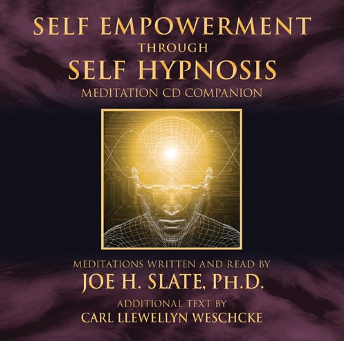 Self Empowerment Through Self Hypnosis Meditation CD Companion (9780738726724) by Slate PhD, Joe H.; Weschcke, Carl Llewellyn