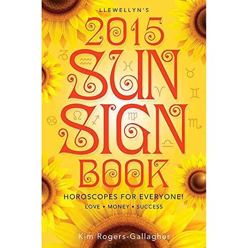 Stock image for Llewellyn's 2015 Sun Sign Book: Horoscopes for Everyone! (Llewellyn's Sun Sign Book) for sale by SecondSale