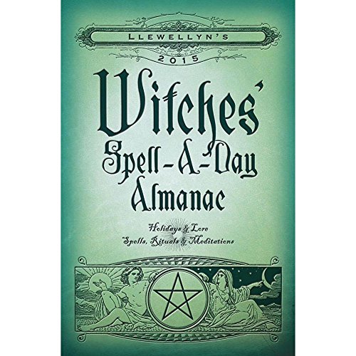 Beispielbild fr Llewellyn's Witches' Spell-A-Day Almanac: Holidays & Lore, Spells, Rituals & Meditations zum Verkauf von ThriftBooks-Atlanta