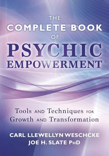 Stock image for The Complete Book of Psychic Empowerment: Tools Techniques for Growth Empowerment (Carl Llewellyn Weschckes Psychic Empowerment, 3) for sale by Zoom Books Company