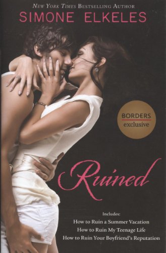 Stock image for Ruined: How to Ruin a Summer Vacation; How to Ruin My Teenage Life; How to Ruin Your Boyfriend's Reputation for sale by Wonder Book